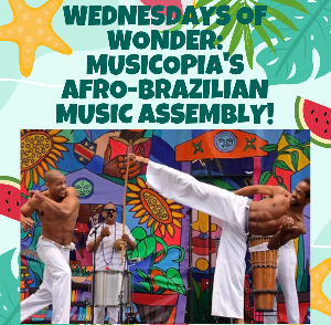 Wednesdays of Wonder: Musicopia's Afro-Brazilian Music Assembly!